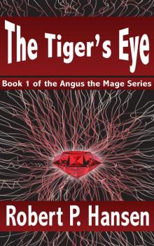      The Tiger's Eye (Book 1 of the Angus the Mage Series)