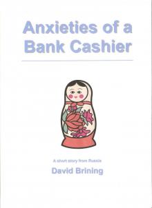      Anxieties of a Bank Cashier