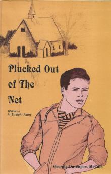      Plucked Out of the Net