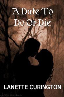     A Date To Do Or Die