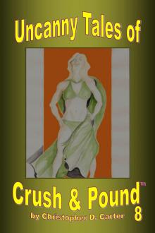      Uncanny Tales of Crush and Pound 8