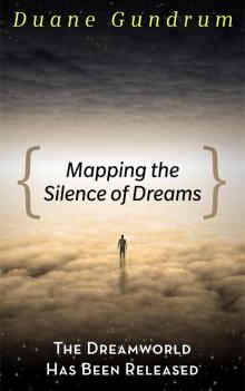      Mapping the Silence of Dreams