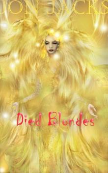      Died Blondes