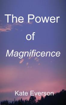      The Power of Magnificence