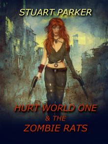      Hurt World One and the Zombie Rats