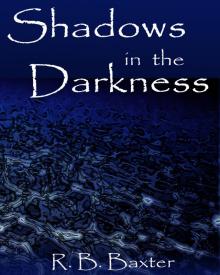      Shadows in the Darkness