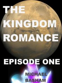      The Kingdom Romance: Episode 1