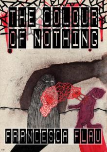      The Colour of Nothing