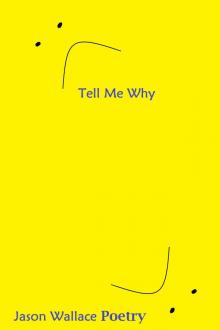      Tell Me Why