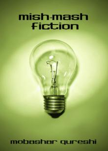      Mish-Mash Fiction