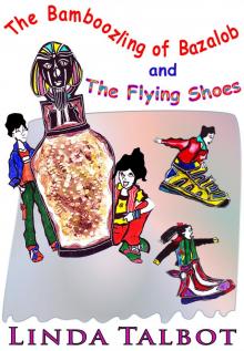      The Bamboozling of Bazalob and The Flying Shoes
