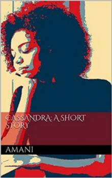      Cassandra: A Short Story