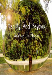      Reality and beyond...