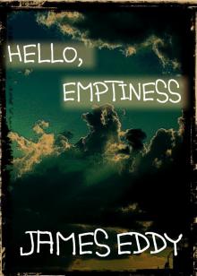      Hello, Emptiness