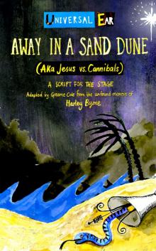      Away In A Sand Dune (AKA Jesus vs. Cannibals)