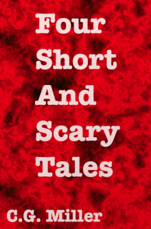      Four Short And Scary Tales