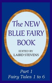      The New Blue Fairy Book Part 1: Fairy Tales 1 to 6