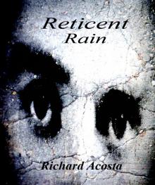     Reticent Rain