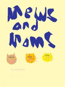      Mews and Moms