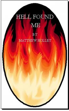      Hell Found Me (Short Story)