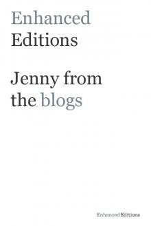      Enhanced Editions: Jenny from the Blogs