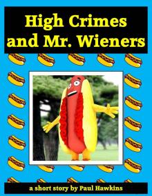      High Crimes and Mr. Wieners