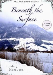      Beneath the Surface