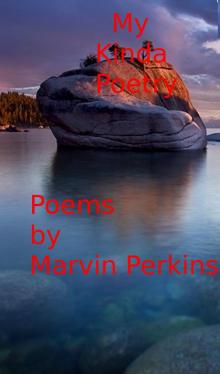      My Kinda Poetry