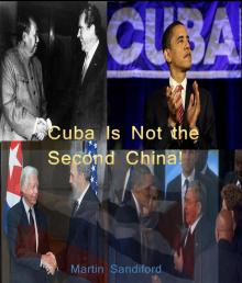      Cuba Is Not the Second China (And Other Essays)