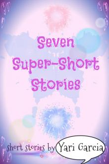      Seven Super Short Stories