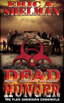      Dead Hunger: The Flex Sheridan Chronicle
