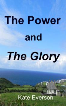      The Power and the Glory