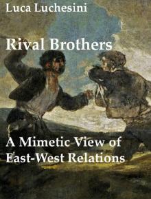      Rival Brothers: A Mimetic View of East West Relations