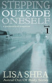      Stepping Outside Oneself - A Paranormal Suspense