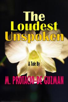      The Loudest Unspoken
