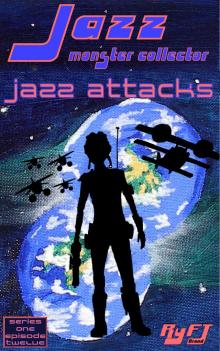      Jazz: Monster Collector In: Jazz Attacks (Season 1, Episode 12)