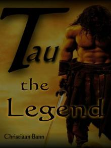      Tau the Legend