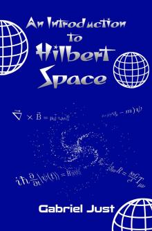      An Introduction to Hilbert Space