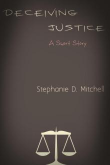      Deceiving Justice