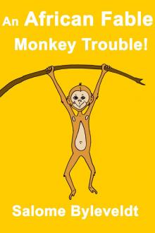      An African Fable: Monkey Trouble! (Book #6, African Fable Series)