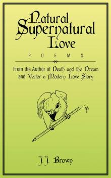      Natural Supernatural Love