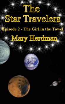     The Star Travelers Episode 2 - The Girl in the Towel