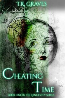      Cheating Time (Longevity, #1)