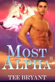      Most Alpha Book II (Werewolf Romance)