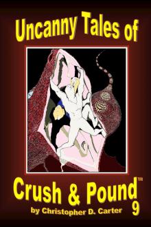     Uncanny Tales of Crush and Pound 9