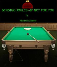      Bendio Joules--If Not For You