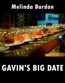      Gavin's Big Date