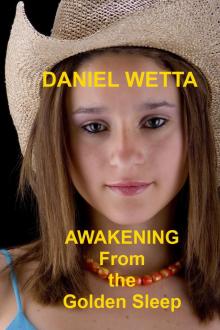      Awakening From the Golden Sleep