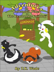      Adventures in Cottontail Pines - The Lemonade Standoff