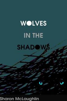      Wolves in the Shadows